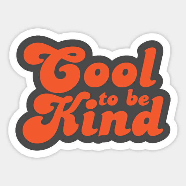 Cool to be kind Sticker by Daniac's store